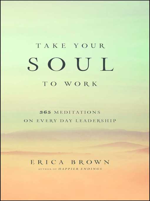 Title details for Take Your Soul to Work by Erica Brown - Wait list